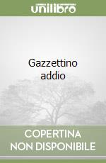 Gazzettino addio