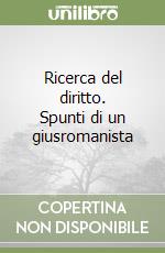 Ricerca del diritto. Spunti di un giusromanista libro