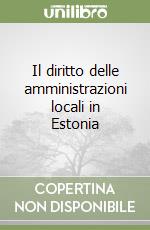 Il diritto delle amministrazioni locali in Estonia