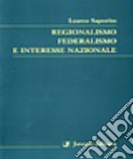 Regionalismo, federalismo e interesse nazionale libro