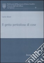 Il getto pericoloso di cose libro