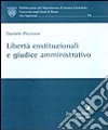 Libertà costituzionali e giudice amministrativo libro di Piccione Daniele