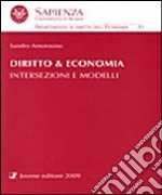 Diritto e economia. Intersezioni e modelli libro