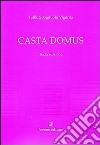 Casta domus. Un seminario sulla legislazione matrimoniale augustea libro