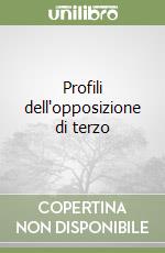 Profili dell'opposizione di terzo