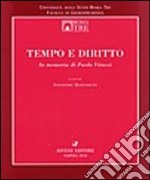 Tempo e diritto. In memoria di Paolo Vitucci libro