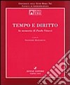 Tempo e diritto. In memoria di Paolo Vitucci libro