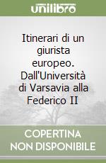 Itinerari di un giurista europeo. Dall'Università di Varsavia alla Federico II