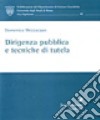 Dirigenza pubblica e tecniche di tutela libro di Mezzacapo Domenico