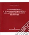 Rappresentanza e responsabilità politica nella forma di governo regionale libro