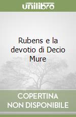 Rubens e la devotio di Decio Mure libro