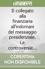 Il collegato alla finanziaria all'indomani del messaggio presidenziale. Le controversie di lavoro libro