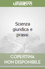 Scienza giuridica e prassi