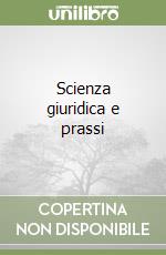 Scienza giuridica e prassi libro