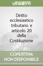 Diritto ecclesiastico tributario e articolo 20 della Costituzione libro