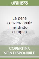 La pena convenzionale nel diritto europeo libro