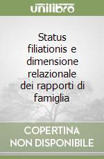 Status filiationis e dimensione relazionale dei rapporti di famiglia