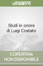 Studi in onore di Luigi Costato
