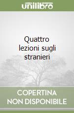 Quattro lezioni sugli stranieri