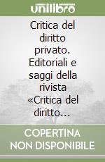 Critica del diritto privato. Editoriali e saggi della rivista «Critica del diritto privato» libro