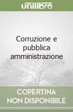 Corruzione e pubblica amministrazione libro