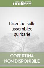 Ricerche sulle assemblee quiritarie libro