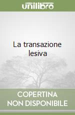 La transazione lesiva