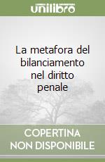 La metafora del bilanciamento nel diritto penale