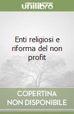 Enti religiosi e riforma del non profit libro