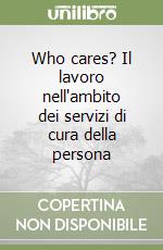 Who cares? Il lavoro nell'ambito dei servizi di cura della persona