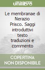 Le membranae di Nerazio Prisco. Saggi introduttivi testo traduzioni e commento libro