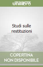 Studi sulle restituzioni libro