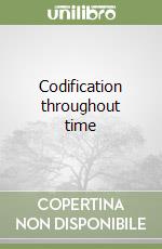 Codification throughout time