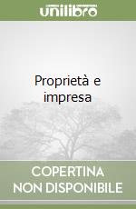 Proprietà e impresa libro