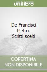 De Francisci Pietro. Scritti scelti libro