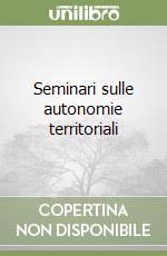 Seminari sulle autonomie territoriali libro