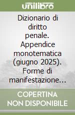 Dizionario di diritto penale. Appendice monotematica (giugno 2025). Forme di manifestazione del reato libro