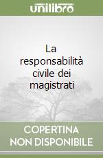 La responsabilità civile dei magistrati libro