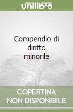 Compendio di diritto minorile libro