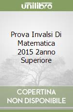 Prova Invalsi Di Matematica 2015 2anno Superiore