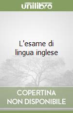 L'esame di lingua inglese