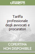 Tariffa professionale degli avvocati e procuratori libro