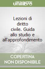 Lezioni di diritto civile. Guida allo studio e all'approfondimento libro