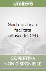 Guida pratica e facilitata all'uso del CED libro