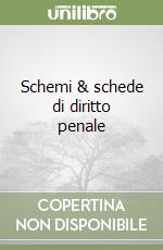 Schemi & schede di diritto penale libro