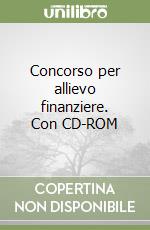 Concorso per allievo finanziere. Con CD-ROM libro