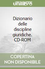 Dizionario delle discipline giuridiche. CD-ROM libro