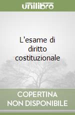L'esame di diritto costituzionale libro