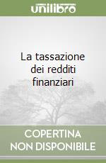 La tassazione dei redditi finanziari libro