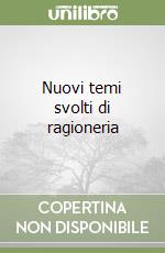Nuovi temi svolti di ragioneria libro
